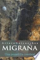 MIGRAÑA, una pesadilla cerebral