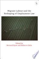 Migrant Labour and the Reshaping of Employment Law