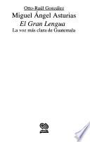 Miguel Angel Asturias, el gran lengua