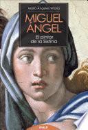 Miguel Ángel. El pintor de la Sixtina