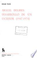 Miguel Delibes, desarrollo de un escritor (1947-1974)