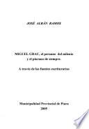 Miguel Grau, el peruano del milenio y el piurano de siempre