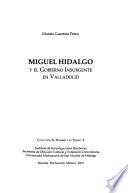 Miguel Hidalgo y el gobierno insurgente en Valladolid
