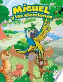 Miguel y las elecciones