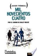 Mil novecientos cuatro por el camino de Bialet Massé