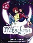 Mila y Luna. ¿Bruja o hada? y Un hechizo secreto