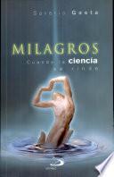 Milagros cuando la ciencia se rinde Gaeta, Saverio. 1a. ed.