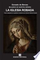 Milagros de Nuestra Señora: La iglesia robada (texto adaptado al castellano moderno por Antonio Gálvez Alcaide)