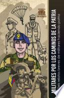 Militares por los caminos de la patria