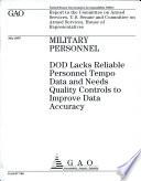 Military Personnel: DOD Lacks Reliable Personnel Tempo Data and Needs Quality Controls to Improve Data Accuracy