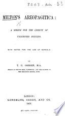 Milton's Areopagitica: ... with notes for the use of schools. By T. G. Osborn