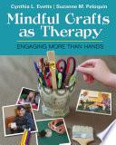 Mindful Crafts as Therapy