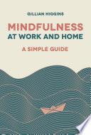 Mindfulness at Work and Home