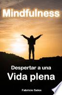 Mindfulness: Despertar a una vida plena