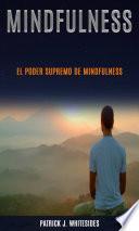 Mindfulness: El poder supremo de Mindfulness