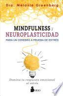 Mindfulness y Neuroplasticidad Para Un Cerebro a Prueba de Estres