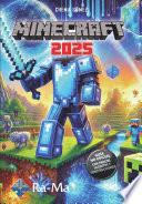 Minecraft 2025. Guía no oficial: trucos, secretos y construcciones