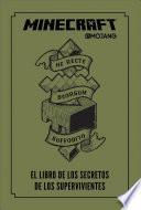 Minecraft. el Libro de Los Secretos de Los Supervivientes / Minecraft: the Survi Vors' Book of Secrets: an Official Mojang Book
