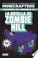 Minecraft. la Batalla de Zombie Hill