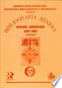 Minería iberoamericana: Bibliografía minera hispano americana, 1492-1892, suplemento