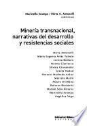 Minería transnacional, narrativas del desarrollo y resistencias sociales