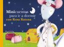 Minicuentos para ir a dormir con Rosa Ratona / Mini-stories for Bedtime with Rosa the Mouse