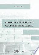 Minorías y pluralismo cultural en Bulgaria. 