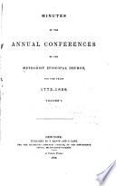 Minutes of the Annual Conferences of the Methodist Episcopal Church for the Years 1773-1881