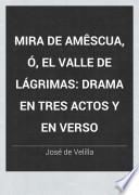 Mira de Amêscua, ó, El valle de lágrimas