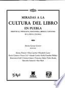 Miradas a la cultura del libro en Puebla
