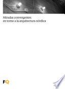 Miradas convergentes en torno a la arquitectura nórdica