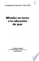 Miradas en torno a la educación de ayer