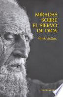Miradas sobre el siervo de Dios