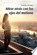 Mirar atrás con los ojos del mañana