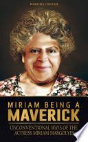 Miriam Being A Maverick