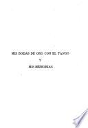 Mis bodas de oro con el tango y mis memorias
