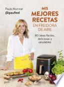 Mis mejores recetas en freidora de aire