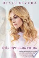 Mis pedazos rotos