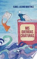 Mis queridas criaturas