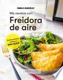 Mis recetas con freidora de aire