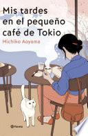 Mis tardes en el pequeño café de Tokio