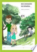 Mis unidades de español. Primer cuatrimestre. C1. ALCE. Aula Internacional. Serie verde