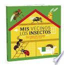 MIS Vecinos Los Insectos