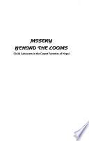 Misery Behind the Looms