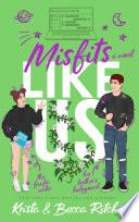 Misfits Like Us