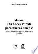 Misión, una nueva mirada para nuevos tiempos