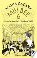 Miss Bee e il fantasma dell'ambasciata