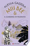 Miss Bee e il giardino avvelenato