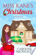 Miss Kane's Christmas: A FREE Sweet Holiday Romantic Comedy Christmas Romance