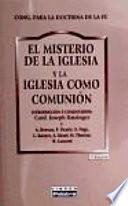 Misterio de la Iglesia y la Iglesia como comunión